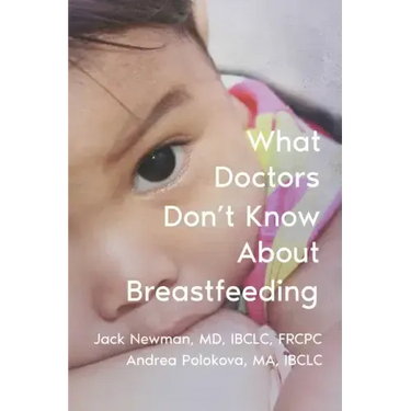 What Doctors Don't Know About Breastfeeding