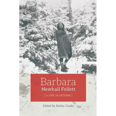 Barbara Newhall Follett: A Life in Letters