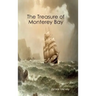 The Treasure of Monterey Bay