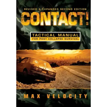 Contact!: A Tactical Manual for Post Collapse Survival