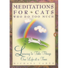 Meditations for Cats Who Do Too Much: Learning to Take Things One Life at a Time