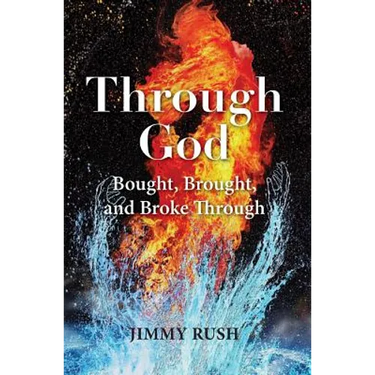 Through God: Bought, Brought, and Broke Through