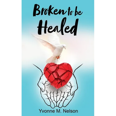 Broken to be Healed
