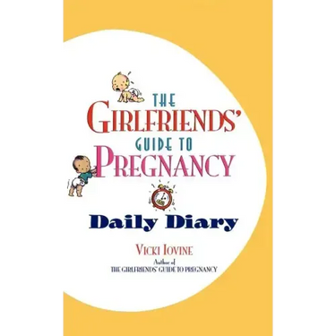 The Girlfriends' Guide to Pregnancy Daily Diary