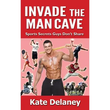 Invade the Man Cave: Sports Secrets Guys Don't Share