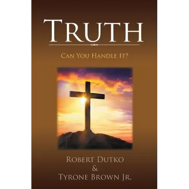 Truth: Can You Handle It?