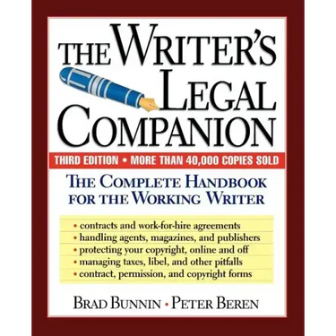 The Writer's Legal Companion: The Complete Handbook for the Working Writer, Third Edition