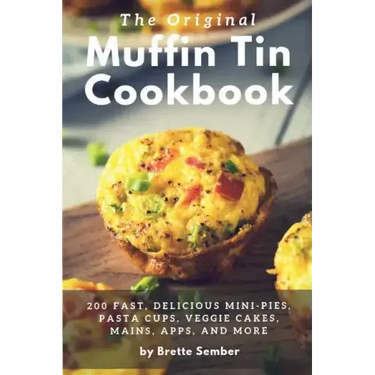 The Original Muffin Tin Cookbook