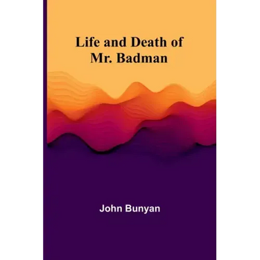 Life and Death of Mr. Badman
