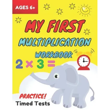 My First Multiplication Workbook ages 6+: Basic Multiplication Worksheets with Math Table, One Page A Day Single Digit (Beginner) Multiplication Pract