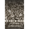 We the Miners: Self-Government in the California Gold Rush