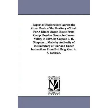Report of Explorations Across the Great Basin of the Territory of Utah For A Direct Wagon-Route From Camp Floyd to Genoa, in Carson Valley, in 1859, b