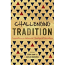 Challenging Tradition: Innovation in Advanced Theological Education