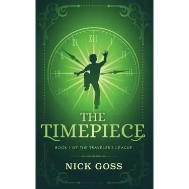 The Timepiece: Book 1 of The Traveler's League