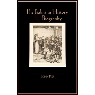 The Psalms in History and Biography