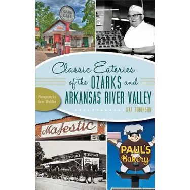 Classic Eateries of the Ozarks and Arkansas River Valley