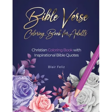 Bible Verse Coloring Book for Adults: Christian Coloring Book with Inspirational Bible Quotes