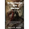 The Victory of Jesus Christ and the Defeat of Satan: From a Kingdom Preterist View
