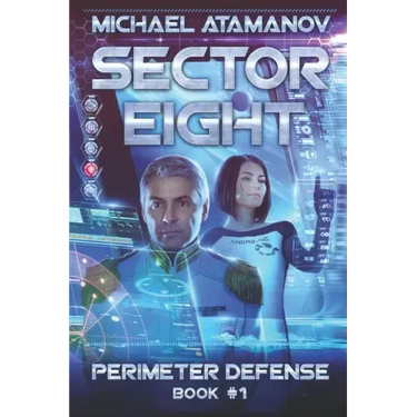 Sector Eight (Perimeter Defense: Book #1)