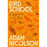 Bird School: A Beginner in the Wood