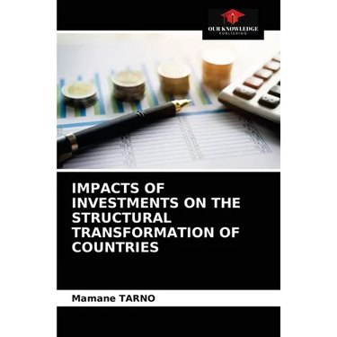 Impacts of Investments on the Structural Transformation of Countries