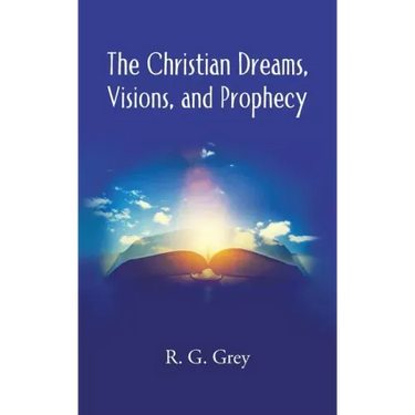 The Christian Dreams, Visions, and Prophecy
