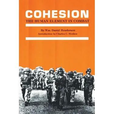 Cohesion: The Human Element in Combat