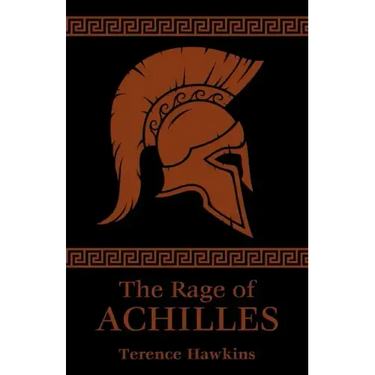 The Rage of Achilles