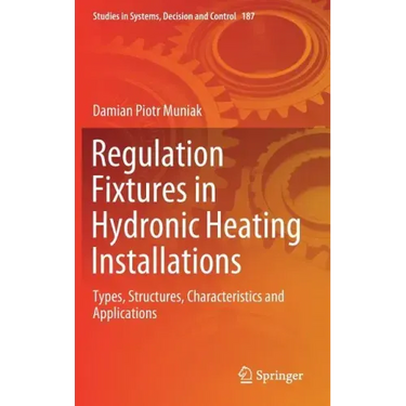 Regulation Fixtures in Hydronic Heating Installations: Types, Structures, Characteristics and Applications