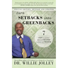 Turn Setbacks Into Greenbacks: 7 Steps to Go from Financial Disaster to Financial Freedom
