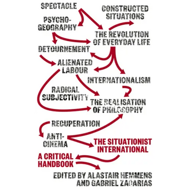 The Situationist International: A Critical Handbook