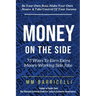 Money on the Side 75 Ways to Earn Extra Money Working Side Jobs