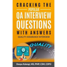 Cracking The Popular QA Interview Questions with Answer: 135 Quality Assurance / Testing Interview Questions