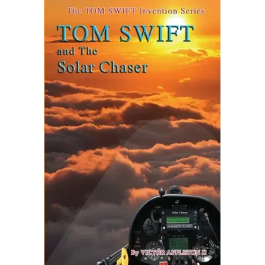 Tom Swift and the Solar Chaser