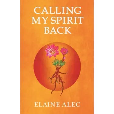Calling My Spirit Back