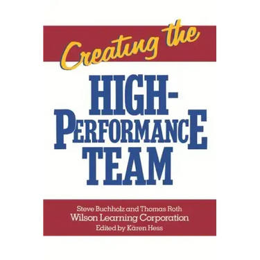 Creating the High Performance Team