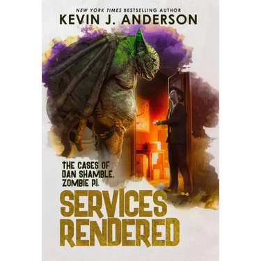 Services Rendered: Dan Shamble, Zombie P.I.