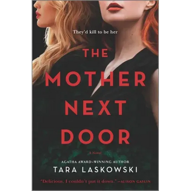 The Mother Next Door: A Novel of Suspense