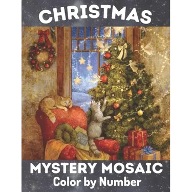 Christmas Mystery Mosaic Color By Number: Christmas Mystery Mosaic For Adults and Kids with Beautiful & Funny Coloring Pages for Relaxation & Stress R