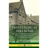 Twenty Years at Hull House: History of the Settlement House and Social Reformism in Chicago's West Side (Hardcover)