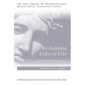 Reclaiming Unlived Life: Experiences in Psychoanalysis