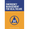 Emergency Management for Healthcare: Emergency Response Planning