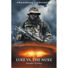 Luke Vs. the Nuke: Forsaken Territory
