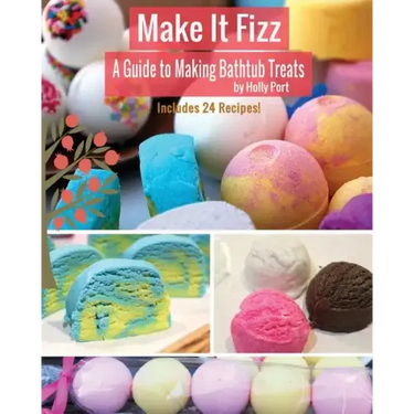 Make It Fizz: A Guide to Making Bathtub Treats
