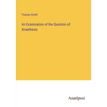 An Examination of the Question of Anaethesia