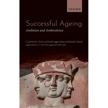 Successful Ageing: Ambition and Ambivalence