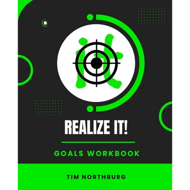 Realize It! Goals Workbook: Set And Monitor Goals To Realize It!