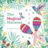 The Magical Maraca's
