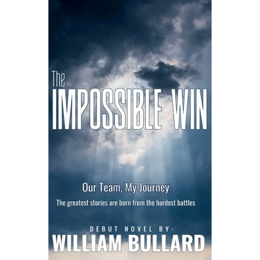 The Impossible Win: Our Team, My Journey