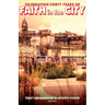 Celebrating Forty Years of Faith in the City
